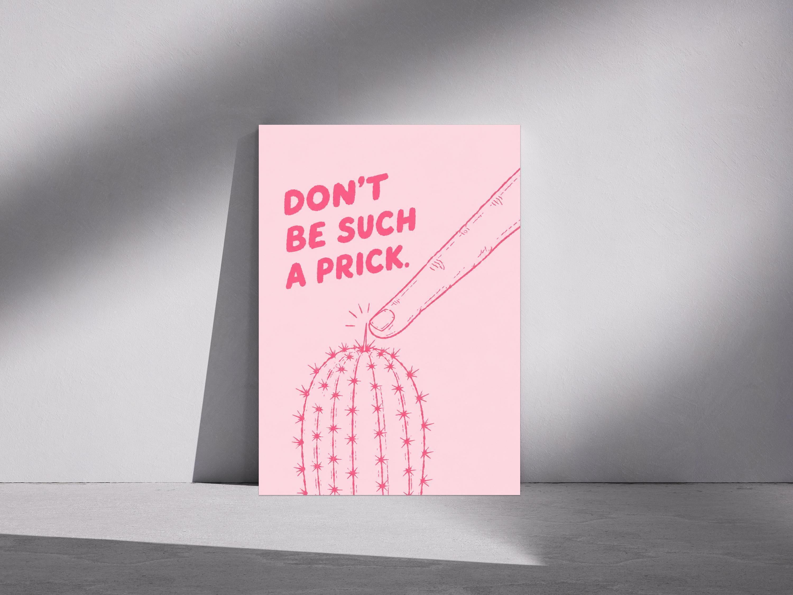 Funny Cactus Wall Art Print, Don't Be Such A Prick Print, Hand Drawn Line Art Poster, Sarcastic Friendship Gift, Pink Artwork | 159A