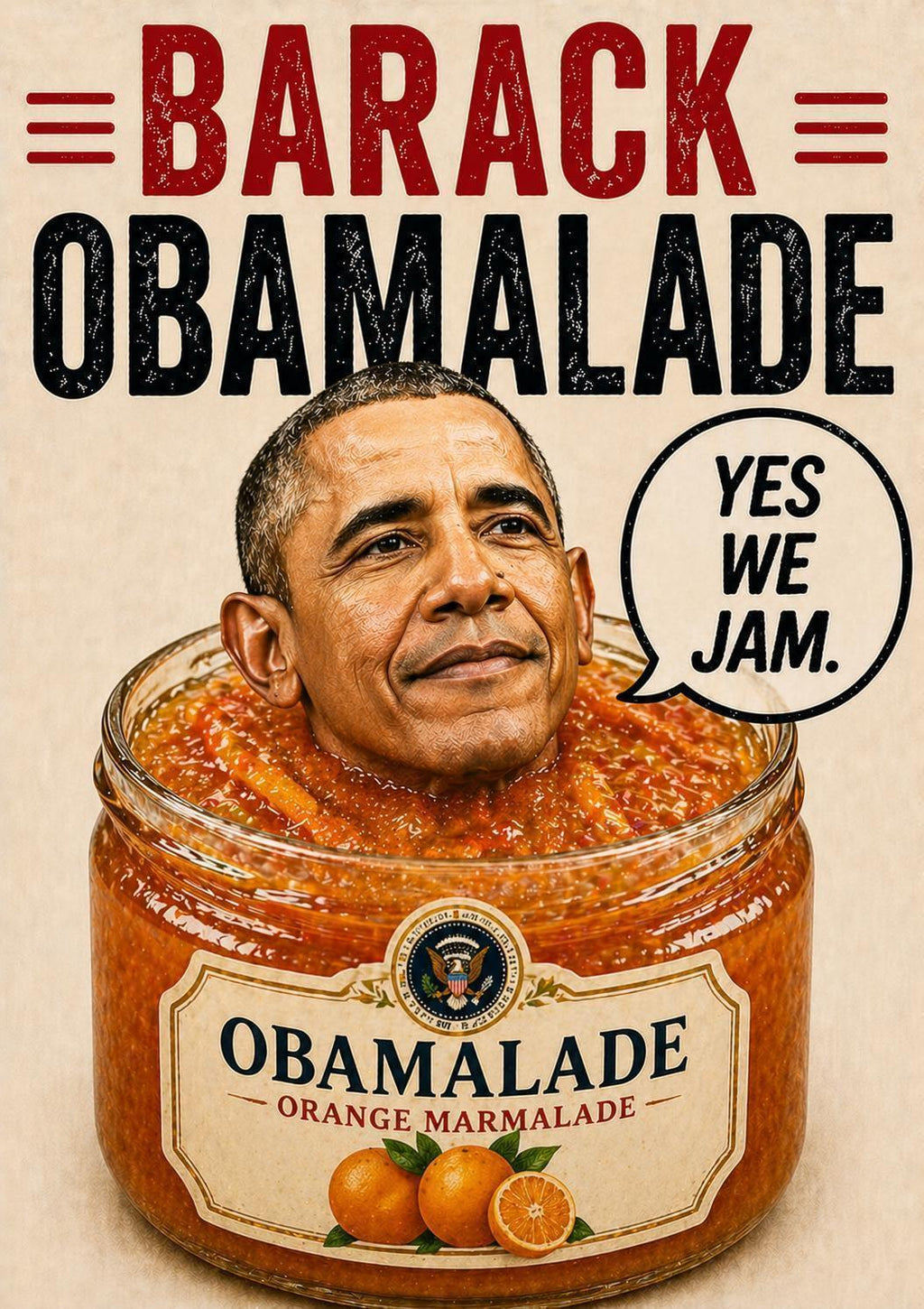 Barack Obamalade Card, Funny Political Birthday Card, Obama Parody, Marmalade Pun Card, Yes We Jam Gift | 091
