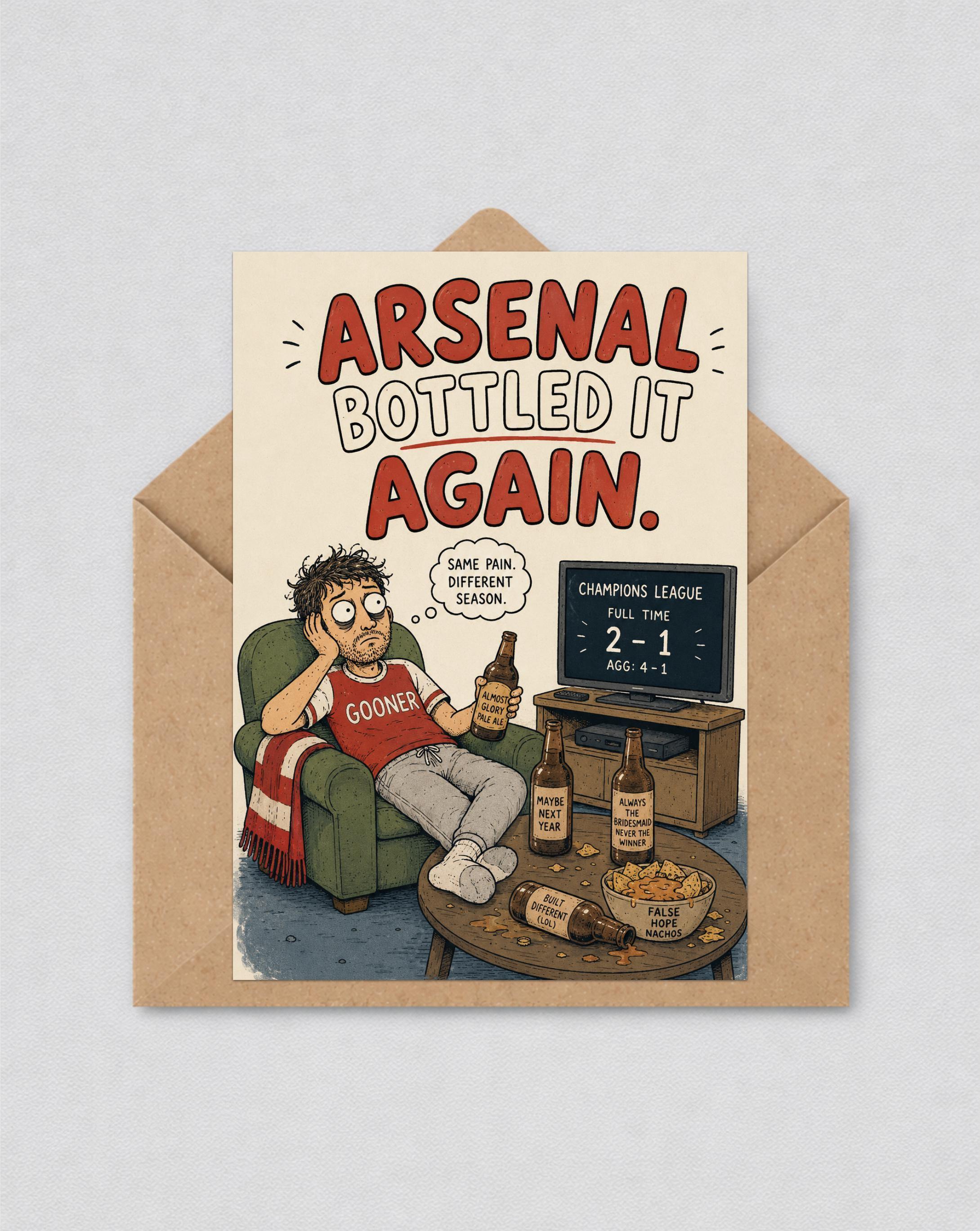 Funny Arsenal Card, Arsenal Bottled It Again, Gooner Gift, Arsenal Fan Birthday Card, Humour Gift | 167