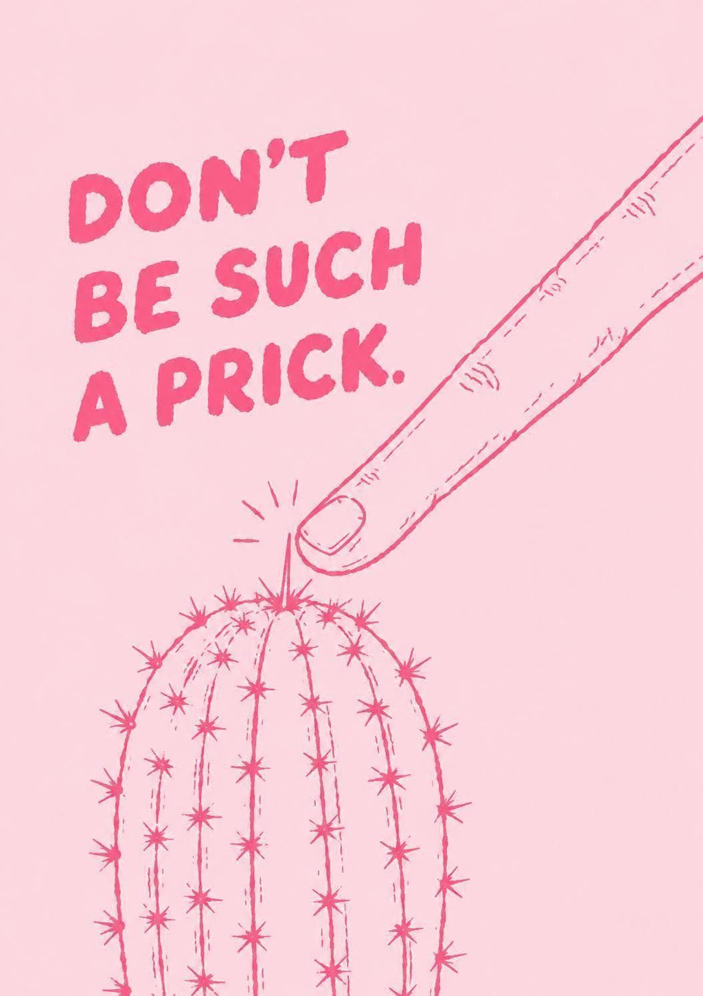 Funny Cactus Wall Art Print, Don't Be Such A Prick Print, Hand Drawn Line Art Poster, Sarcastic Friendship Gift, Pink Artwork | 159A