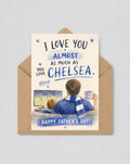 Chelsea Father's Day Card for Dad, Funny Chelsea Fan Card, Chelsea Supporter Gift, Father's Day Card | 178
