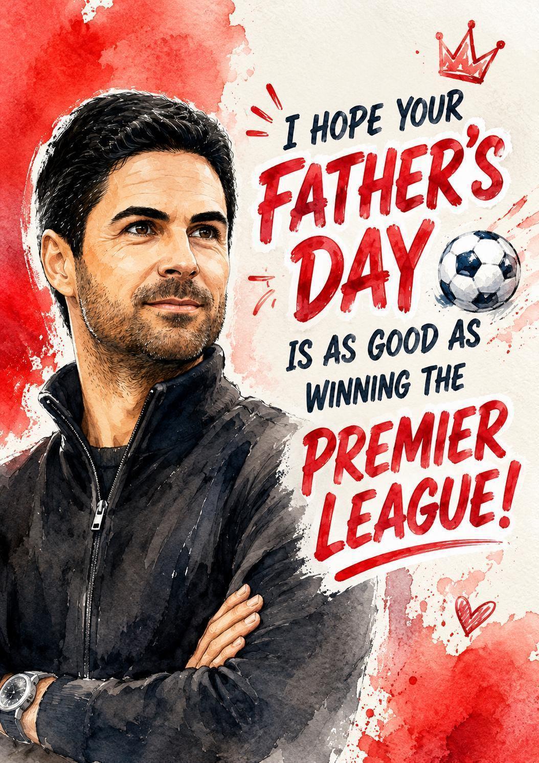 Mikel Arteta Father's Day Card | Arsenal Champions Card | Funny Dad Gift | League Winners Football Card | 168