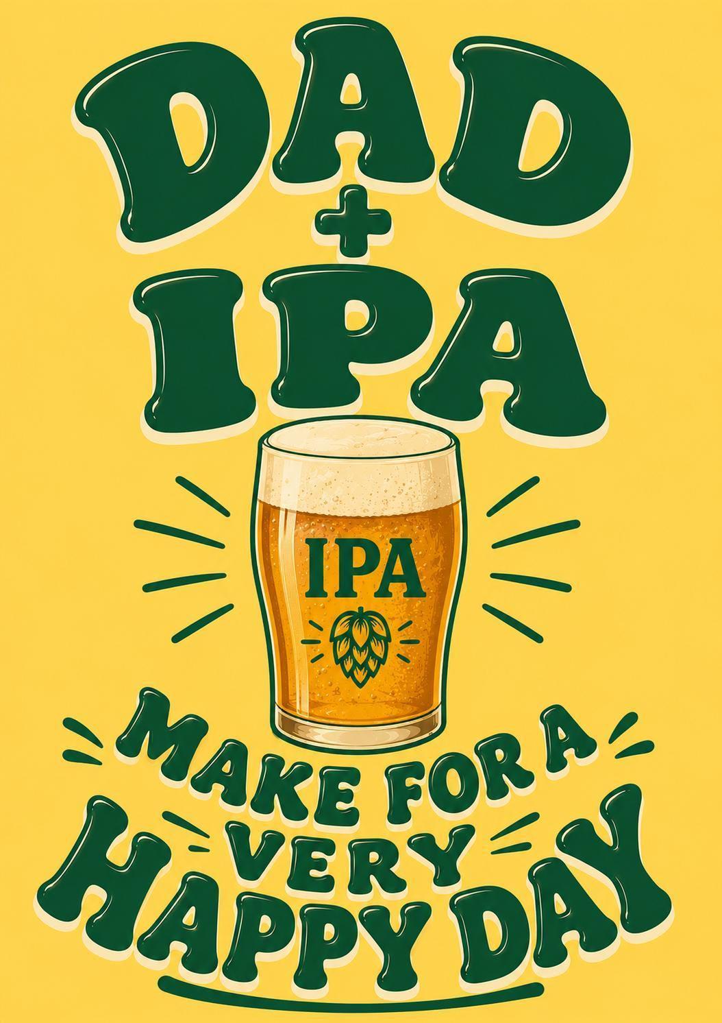 Funny IPA Father's Day Card, Dad Beer Card, Husband Birthday Card, Boyfriend Gift | 162