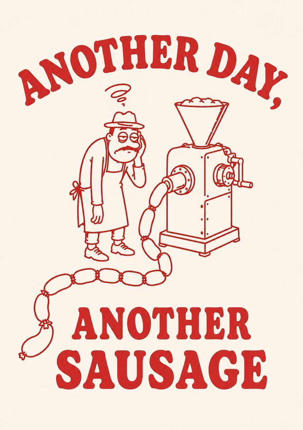 Another Day Another Sausage Print, Funny Butcher Wall Art, Sausage Maker Poster, Deli Kitchen Decor, Foodie Gift, Vintage Butcher Shop | 042