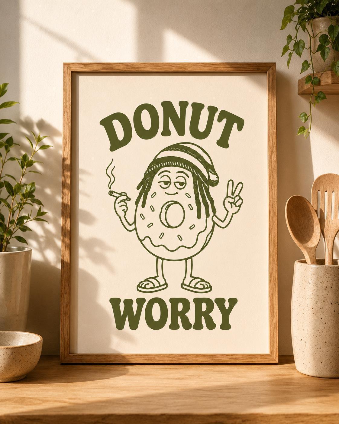 Donut Worry Wall Art Print, Funny Donut Poster, Foodie Kitchen Decor, Doughnut Lover Gift, Humorous Food Art, Bakery Wall Print | 037