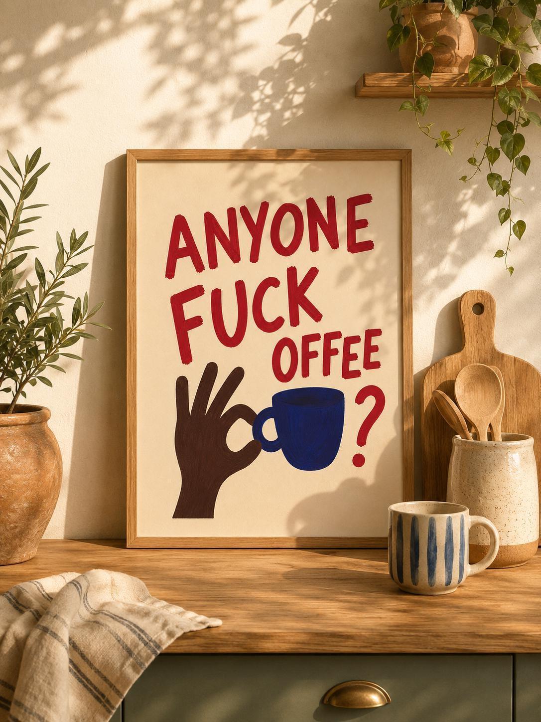 Funny Coffee Wall Art Print, Anyone Fuck Off Coffee Poster, Sarcastic Kitchen Decor, Coffee Lover Gift, Humorous Office Print, Artwork | 033