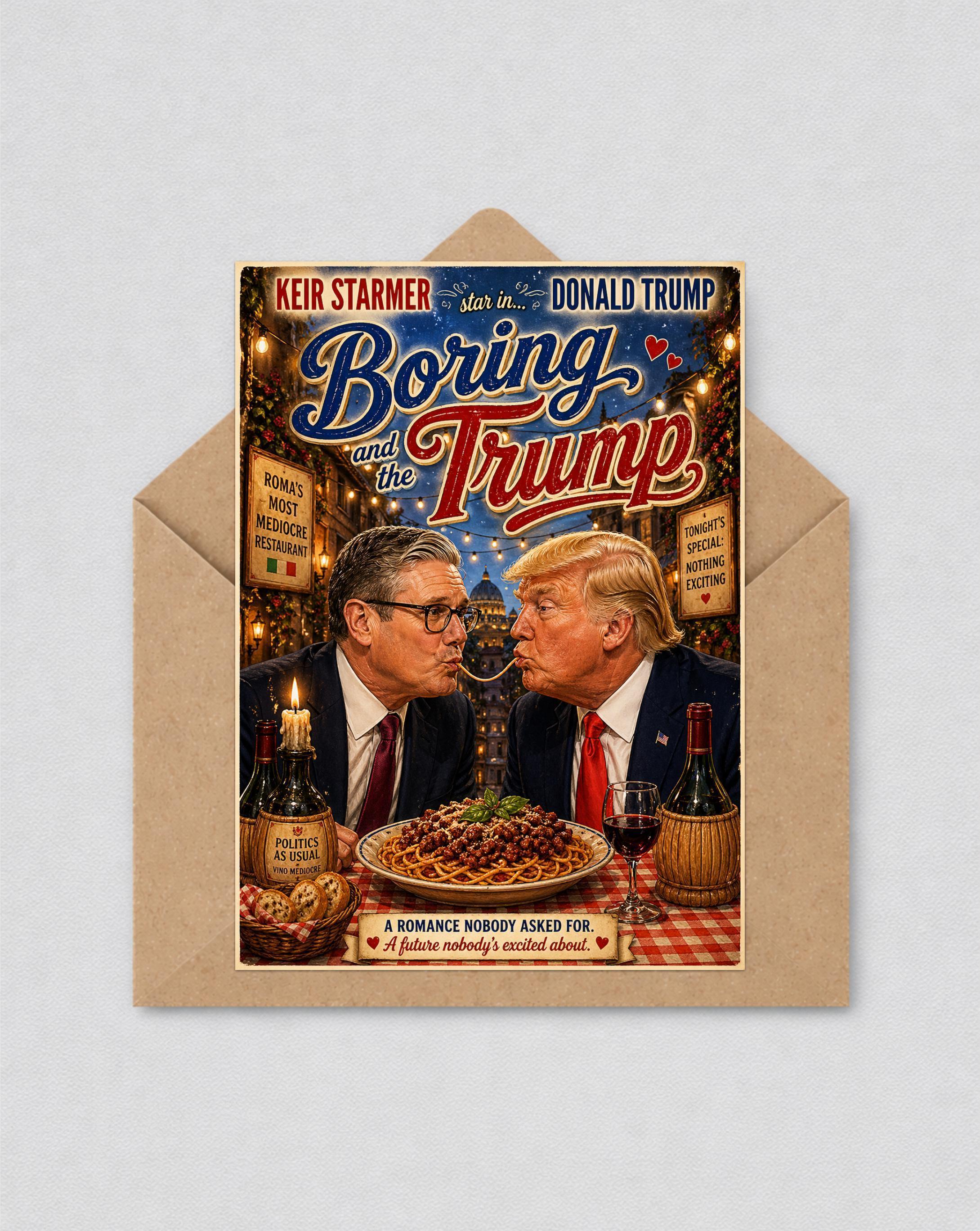 May include: A novelty greeting card depicting Keir Starmer and Donald Trump sharing spaghetti, parodying a movie poster. The title reads "Boring and the Trump". The card is inside a brown envelope.