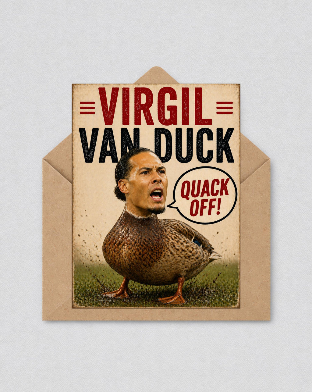 May include: A novelty greeting card with a duck illustration and the face of Virgil van Dijk. The card reads "VIRGIL VAN DUCK" in red and black text, with a speech bubble saying "QUACK OFF!" The card is inside a brown envelope.