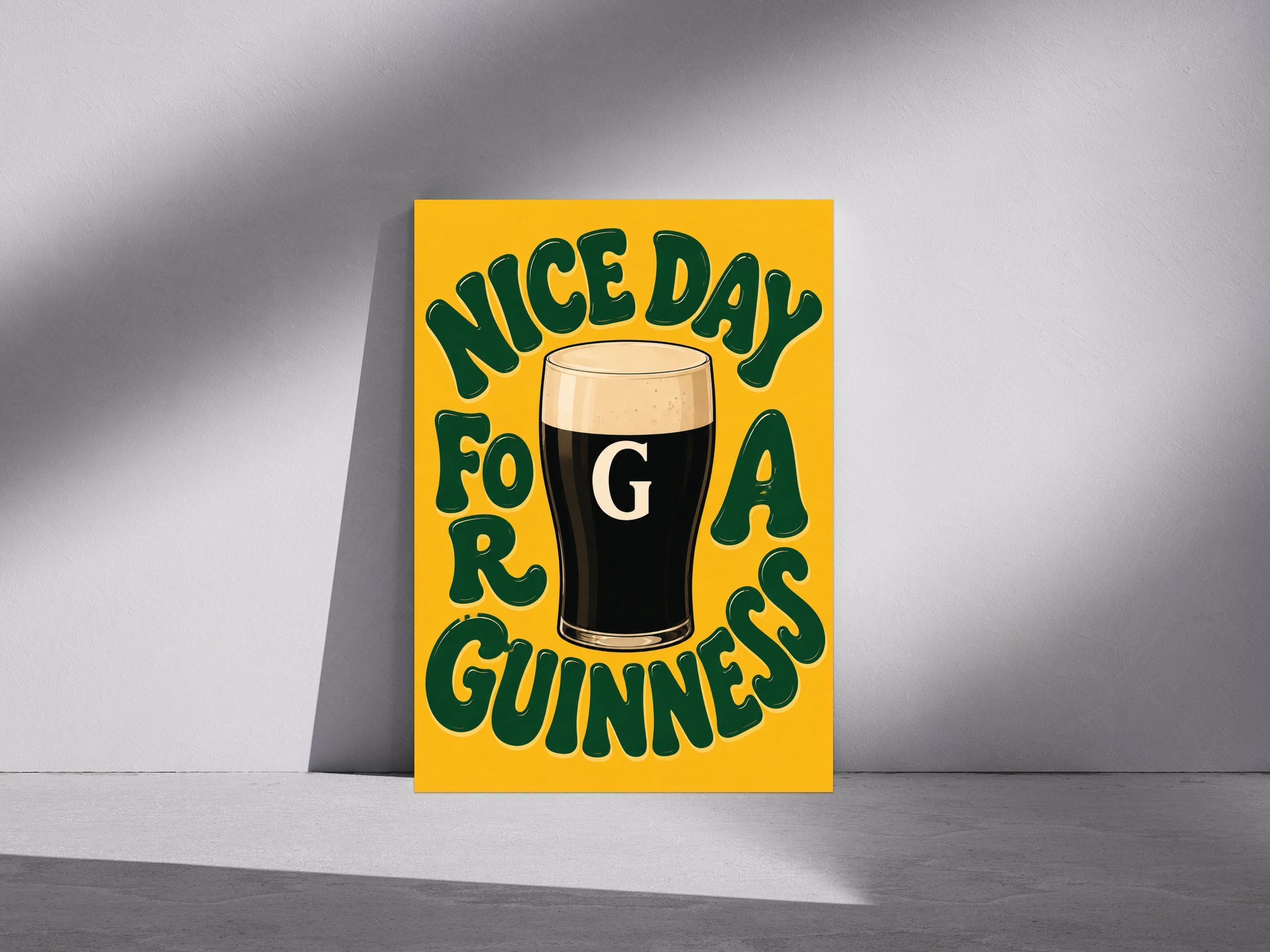 Nice Day For A Guinness Print, Funny Guinness Wall Art, Irish Pub Decor, Guinness Artwork, Pint Lover Gift, A3/A4/A5 Poster | 160A