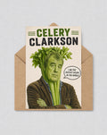 May include: A humorous greeting card with the text "CELERY CLARKSON" in green and black. The image shows a man with celery stalks and leaves as hair. A speech bubble says, "I AM THE FASTEST CELERY... IN THE WORLD."